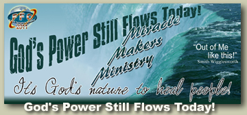 Gods Power Flows Today