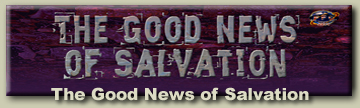The Good News of Salvation